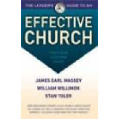 The Leader's Guide to an Effective Church PB - James Earl Massey, William Willimon & Stan Toler